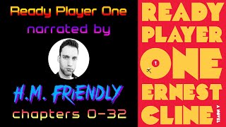 READY PLAYER ONE Audiobook Chapters 032  narrated by HM Friendly [upl. by Dalia429]