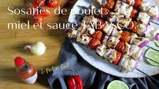 Sosaties de poulet miel et sauce TABASCO recette facile [upl. by Ielak]