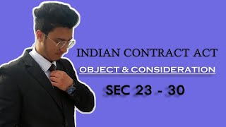 SEC 23242526272829 amp 30  INDIAN CONTRACT ACT  legality of OBJECT amp CONSIDERATION [upl. by Aciraj]