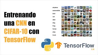 Cómo Entrenar una CNN en CIFAR10 Usando Keras Desde Cero [upl. by Gearhart429]