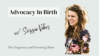 EP 313 Advocacy In Birth With Doula Suzzie Vehrs [upl. by Aleetha]