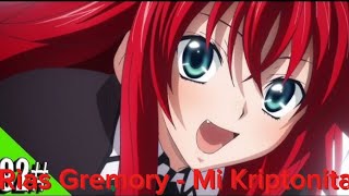 Rias Gremory  Mi Kriptonita ❤️ [upl. by Zetrauq]