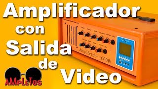 Amplificador de gran potencia con salida de video [upl. by Tenrag]