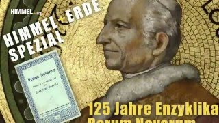 Rerum novarum Sozialenzyklika vor 125 Jahren veröffentlicht [upl. by Hsot]