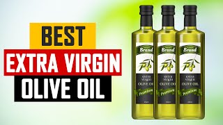 Which Is The Best Olive Oil Right Now Top 5 Best Extra Virgin Olive Oils 2024 [upl. by Hobey]