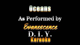 Evanescence  Oceans DIY Karaoke Instrumental [upl. by Walli]