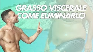 Come Ridurre il Grasso Addominale  il pericoloso Grasso Viscerale [upl. by Alleinad]