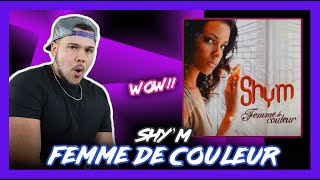 First Time Reaction SHYM Femme De Couleur WOWWhat Happened  Dereck Reacts [upl. by Chemesh]