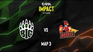 Map 3  BIG EQUIPA vs HSG Esports  ESL Impact  Season 6 BO3 [upl. by Estren]