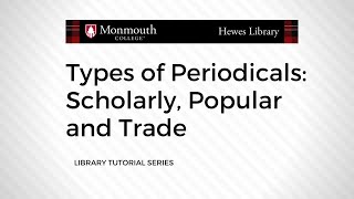 Types of Periodicals Scholarly Popular and Trade [upl. by Essirehc290]