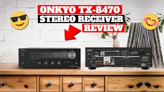 Onkyo TX8470 HiFi Network Stereo Receiver Review  Best Audiophile Receiver 2024 [upl. by Ahsyla]