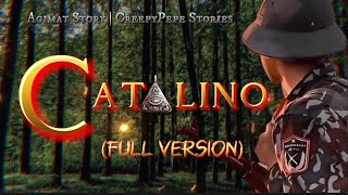 CATALINO Agimat Story FULL VERSION [upl. by Eugenius]