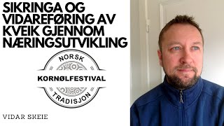 quotSikring og vidareføring av kveik gjennom næringsutviklingquot av Vidar Skeie [upl. by Hanoy]