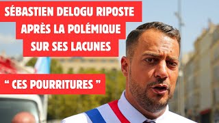 SÉBASTIEN DELOGU RIPOSTE ET TIRE PARTI DE LA POLÉMIQUE SUR SES DIFFICULTÉS quotORDURES ET POURRITURESquot [upl. by Geri215]