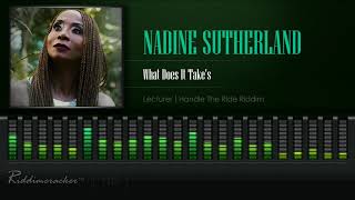 Nadine Sutherland  What Does It Takes Lecturer  Handle The Ride Riddim HD [upl. by Hnil]