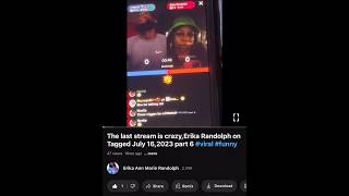 The last stream is crazyErika Randolph on Tagged July 162023 part 6 shorts viral funny comedy [upl. by Ludvig564]