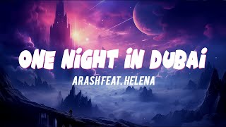 Arash feat Helena  One Night In Dubai  Lyrics Video [upl. by Eednus408]