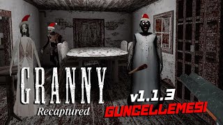 YENİ GELEN V113 GÜNCELLEMESİNİ İNCELEDİK  Granny Recaptured MİNİ UPDATE [upl. by Eseryt720]