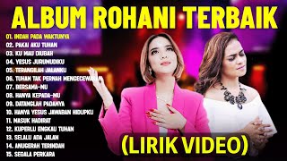 Putri Siagian amp Mitha Talahatu Full Album 2024 Lirik Video  Lagu Rohani Paling Menyentuh Hati [upl. by Nove]