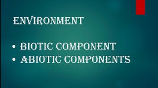 biotic and abiotic components  Environment  interaction of biotic and abiotic components [upl. by Eustashe360]