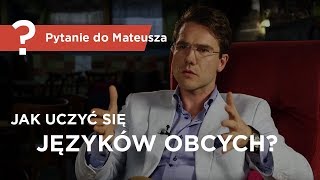 Jak uczyć się języków obcych  Pytanie do Mateusza   Mateusz Grzesiak [upl. by Inalel]