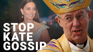 Archbishop of Canterbury slams Princess Kate conspiracies as “village gossip” [upl. by Saito]