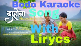 Dahwna Ruwathi   Bodo Karaoke With Lirycs Song  Bodo karaoke [upl. by Nomrej778]