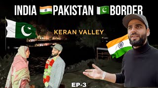 Emotional Moment At Keran Valley  Closest Border Of India 🇮🇳 Pakistan 🇵🇰  Episode 3  The Umar [upl. by Ecinue774]