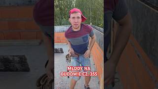 MŁODY NA BUDOWIE CZ 355 funnyvideo praca bricklayer humor funnyshorts funny śmieszne [upl. by Kahcztiy]