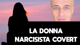 LA DONNA NARCISISTA COVERT 5 CARATTERISTICHE POCO NOTE [upl. by Ferne]