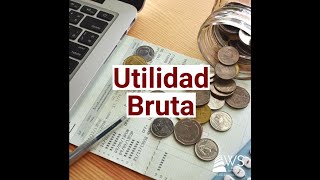 Finanzas ¿Qué es la Utilidad Bruta [upl. by Akcirderf813]