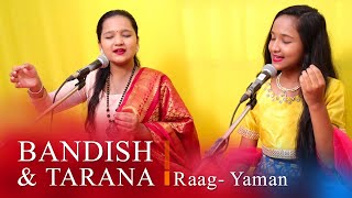 Yaman  Bandish and Tarana  By Anjali and Nandini gaikwad [upl. by Akemihs]