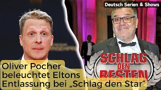 Oliver Pocher beleuchtet Eltons Entlassung bei „Schlag den Star“ [upl. by Mavra]