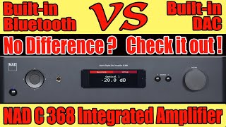 NAD C 368 Builtin Bluetooth vs Builtin DAC Same SoundNo Difference DId you catch KEF LS50 Meta [upl. by Eymaj]