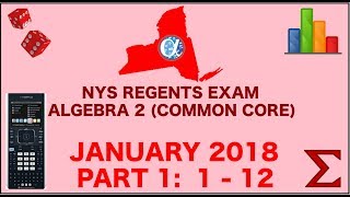 NYS Algebra 2 Common Core January 2018 Regents Exam  Part 1 s 112 ANSWERS [upl. by Wyon]