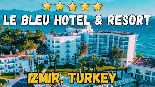 Le Bleu Hotel and Spa Kusadasi Turkey AllInclusive Resort [upl. by Neelyak]