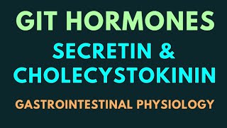 SECRETIN amp CHOLECYSTOKININ  GIT HORMONES [upl. by Aihsined]