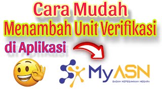 Cara Merubah Unit Verifikasi di MyAsn Wajib untuk ASN pns pppk asn [upl. by Letty924]