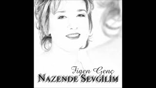 figen genç nazende sevgilim Official Audıo [upl. by Yurt441]