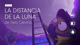 LA DISTANCIA DE LA LUNA  Italo Calvino  Audiolibro narrado [upl. by Ybeloc357]