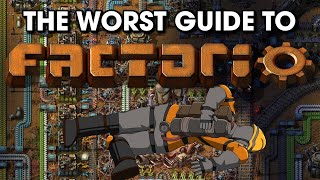 The Worst Guide To Factorio [upl. by Sivrad]