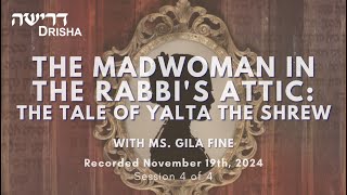 The Madwoman in the Rabbis Attic The Tale of Yalta the Shrew 4 of 4 [upl. by Alyos]