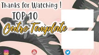 TOP 10 OUTRO TEMPLATE FREE DOWNLOAD  NO TEXT [upl. by Cooley]