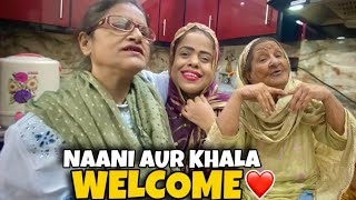 New Ghar Me Naani Aur Khala Ka welcome 😍  Sanober Choti Vlog  Sanober Choti [upl. by Groot970]