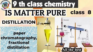 9th chemistry EM  is matter pure   Class  8  paper chromatography distillation technoscience [upl. by Jud]