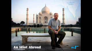 An Idiot Abroad Credits Music  Super Extended Version [upl. by Rebbecca]