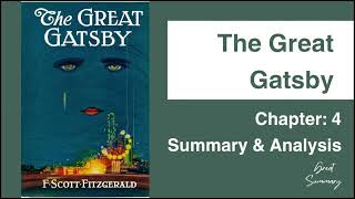 The Great Gatsby  Chapter 4 Summary amp Analysis  F Scott Fitzgerald [upl. by Rodgers676]