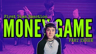 Money Game Part 3 by Ren  FIRST time REACTION [upl. by Bolt]