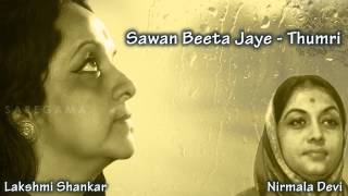 Sawan Beeta Jaye  Thumri  Lakshmi Shankari  Nirmala Devi [upl. by Einre]