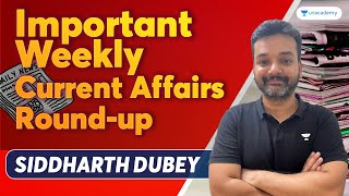 Important Weekly Current Affairs RoundUp  Siddharth Dubey  Lets Crack Judiciary Exam [upl. by Toh]